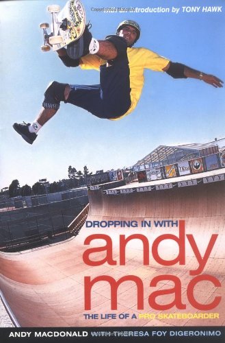 cover image Dropping in with Andy Mac: The Life of a Pro Skateboarder