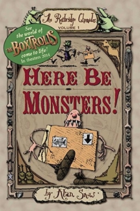  Here Be Monsters!