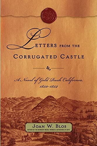 cover image Letters from the Corrugated Castle: A Novel of Gold Rush California, 1850–1852