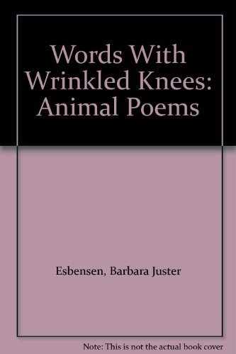 cover image Words with Wrinkled Knees: Animal Poems