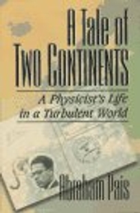 A Tale of Two Continents: A Physicist's Life in a Turbulent World