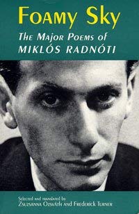 cover image Foamy Sky: The Major Poems of Miklos Radnoti