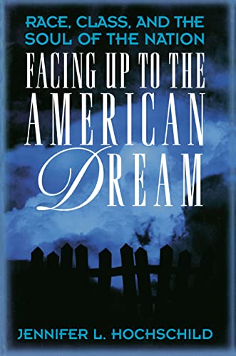 cover image Facing Up to the American Dream: Race, Class, and the Soul of the Nation