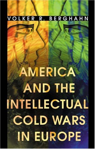 cover image AMERICA AND THE INTELLECTUAL COLD WARS IN EUROPE: Shepard Stone Between Philanthropy, Academy, and Diplomacy