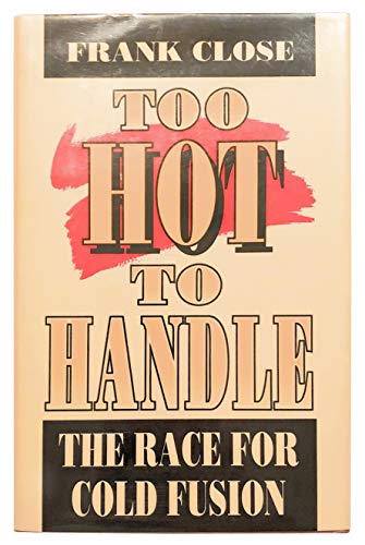 cover image Too Hot to Handle: The Race for Cold Fusion