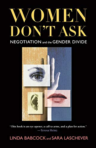 cover image WOMEN DON'T ASK: Negotiation and the Gender Divide