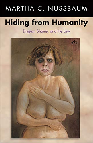 cover image Hiding from Humanity: Disgust, Shame, and the Law