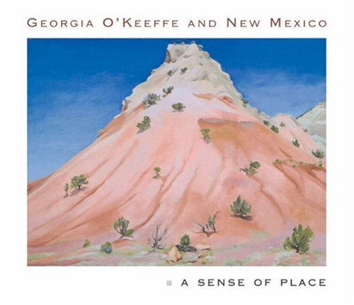 cover image Georgia O'Keeffe & New Mexico: A Sense of Place