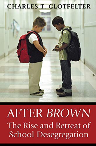 cover image After ""Brown"": The Rise and Retreat of School Desegregation