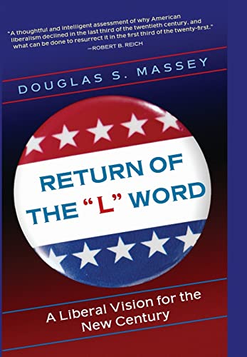 cover image The Return of the ""L"" Word: A Liberal Vision for the New Century