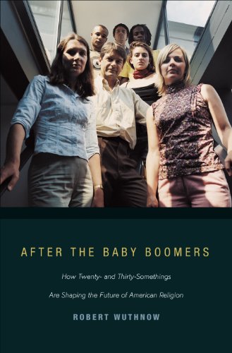 cover image After the Baby Boomers: How Twenty- And Thirty-Somethings Are Shaping the Future of American Religion