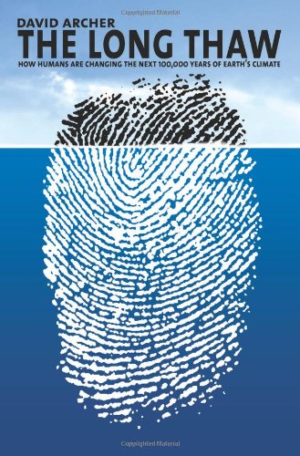 cover image The Long Thaw: How Humans Are Changing the Next 100,000 Years of Earth's Climate