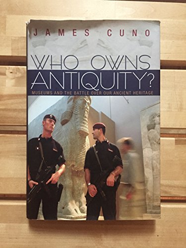 cover image Who Owns Antiquity? Museums and the Battle over Our Ancient Heritage