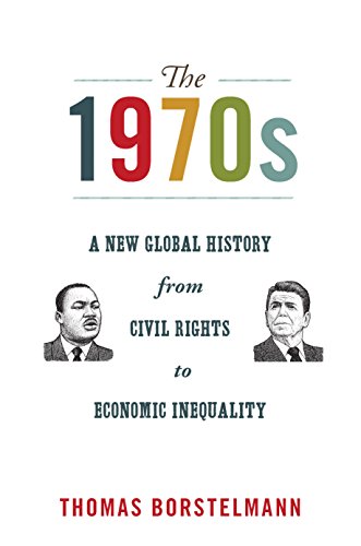cover image The 1970s: 
A New Global History from Civil Rights to Economic Inequality