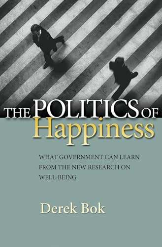 cover image The Politics of Happiness: What Government Can Learn from the New Research on Well-Being