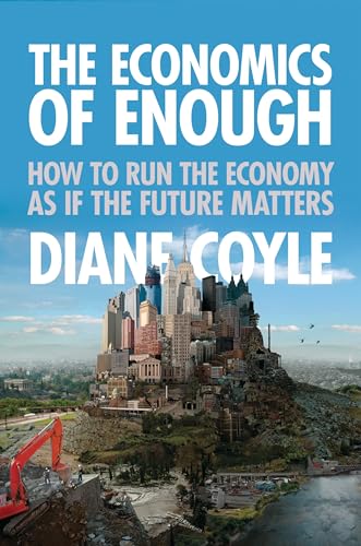 cover image The Economics of Enough: How to Run the Economy as If the Future Matters