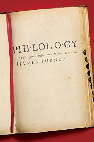 cover image Philology: The Forgotten Origins of the Modern Humanities