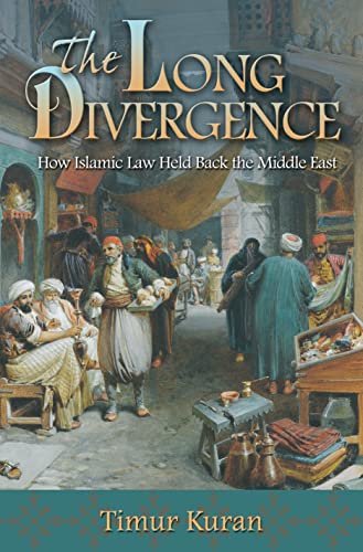 cover image The Long Divergence: How Islamic Law Held Back the Middle East