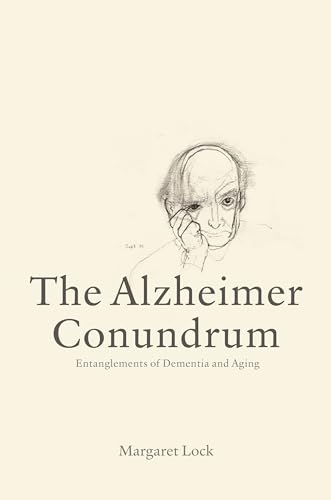cover image The Alzheimer Conundrum: Entanglements of Dementia and Aging