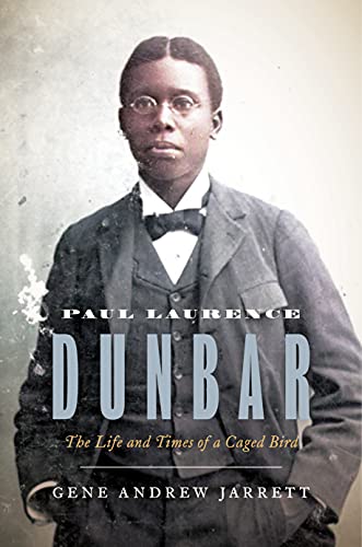 cover image Paul Laurence Dunbar: The Life and Times of a Caged Bird