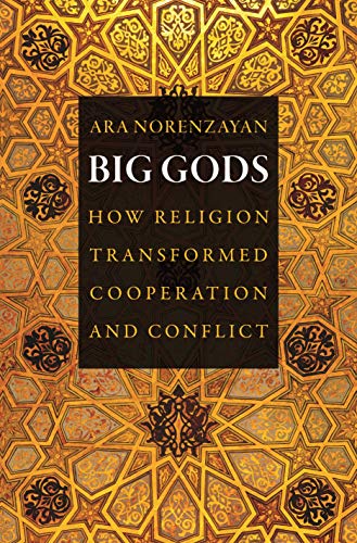 cover image Big Gods: How Religion Transformed Cooperation and Conflict