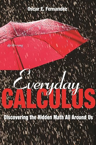 cover image Everyday Calculus: Discovering the Hidden Math All Around Us