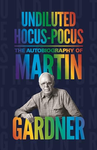 cover image Undiluted Hocus-Pocus: 
The Autobiography of Martin Gardner