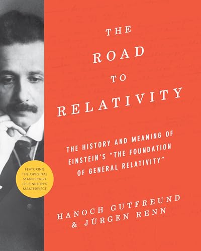 cover image The Road to Relativity: The History and Meaning of Einstein’s “The Foundations of General Relativity”