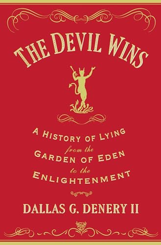 cover image The Devil Wins: A History of Lying from the Garden of Eden to the Enlightenment
