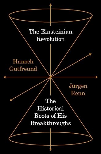 cover image The Einsteinian Revolution: The Historical Roots of His Breakthrough