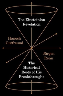 The Einsteinian Revolution: The Historical Roots of His Breakthrough