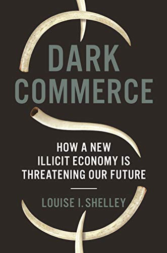 cover image Dark Commerce: How a New Illicit Economy Is Threatening Our Future