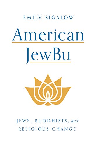 cover image American JewBu: Jews, Buddhists, and Religious Change