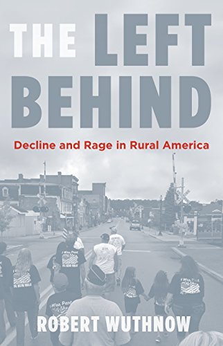 cover image The Left Behind: Decline and Rage in Rural America