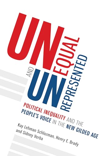 cover image Unequal and Unrepresented: Political Inequality and the People’s Voice in the New Gilded Age