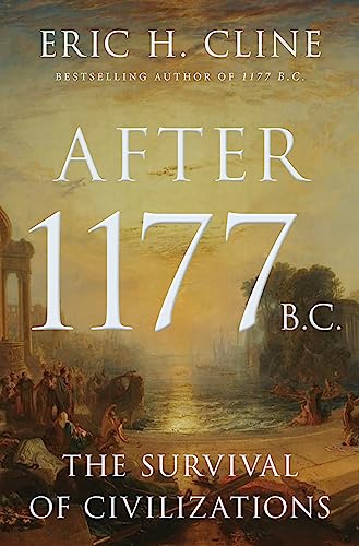 cover image After 1177 B.C.: The Survival of Civilizations