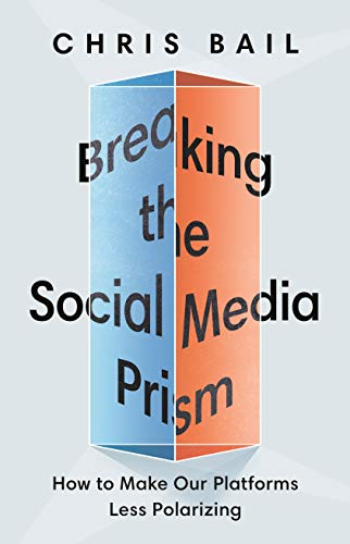 cover image Breaking the Social Media Prism: How to Make Our Platforms Less Polarizing