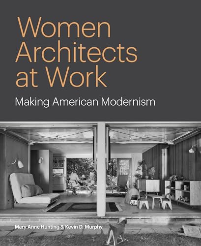 cover image Women Architects at Work: Making American Modernism
