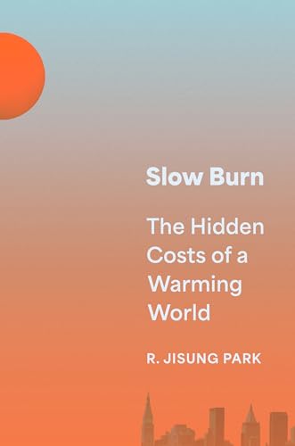 cover image Slow Burn: The Hidden Costs of a Warming World