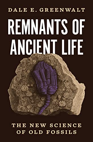 cover image Remnants of Ancient Life: The New Science of Old Fossils