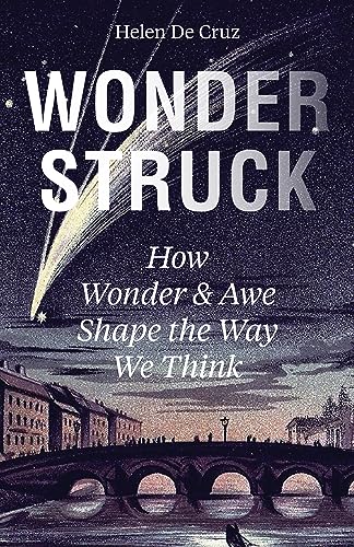 cover image Wonderstruck: How Wonder and Awe Shape the Way We Think