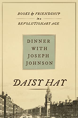 cover image Dinner with Joseph Johnson: Books and Friendship in a Revolutionary Age