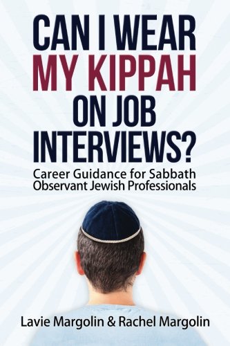cover image Can I Wear My Kippah on Job Interviews? Career Guidance for Sabbath Observant Jewish Professionals