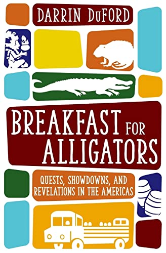 cover image Breakfast for Alligators: Quests, Showdowns, and Revelations in the Americas