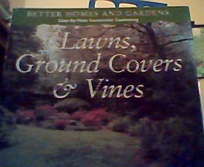cover image Lawns, Groundcovers and Vines: A Step-By-Step Successful Gardening Series