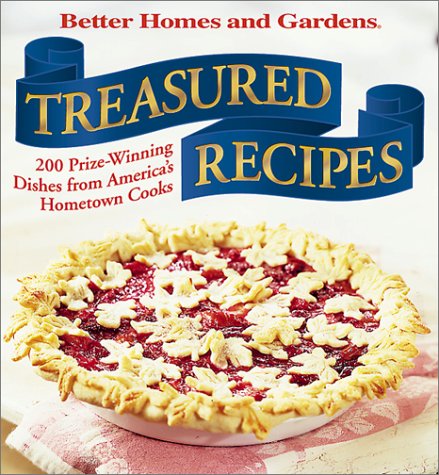 cover image Treasured Recipes: 200 Prize-Winning Dishes from America's Hometown Cooks