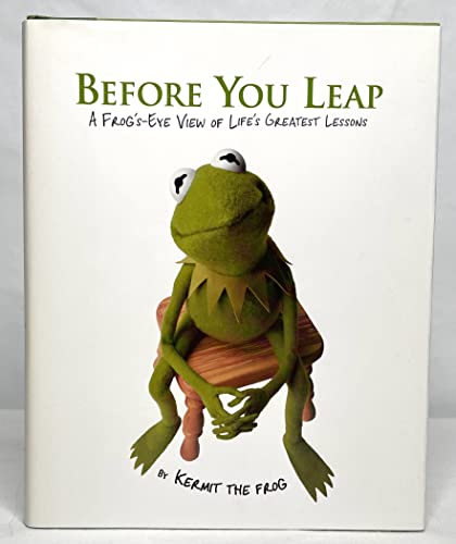 cover image Before You Leap: A Frog's-Eye View of Life's Greatest Lessons