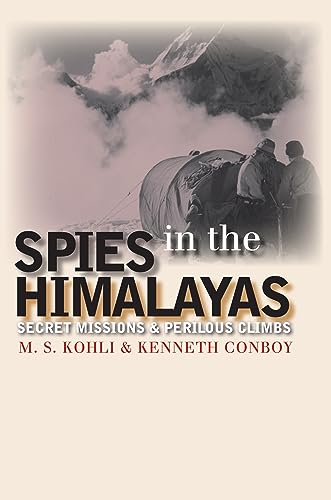 cover image SPIES IN THE HIMALAYAS: Secret Missions & Perilous Climbs