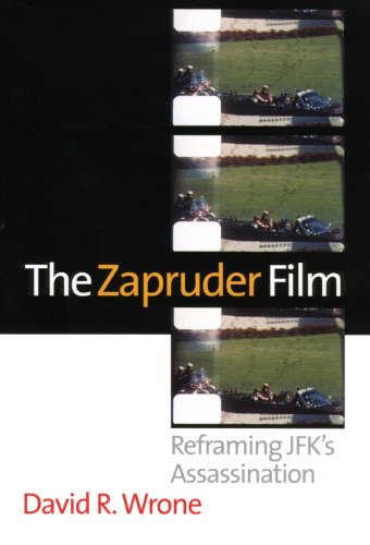 cover image THE ZAPRUDER FILM: Reframing JFK's Assassination