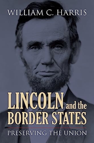 cover image Lincoln and the Border States: Preserving the Union. 